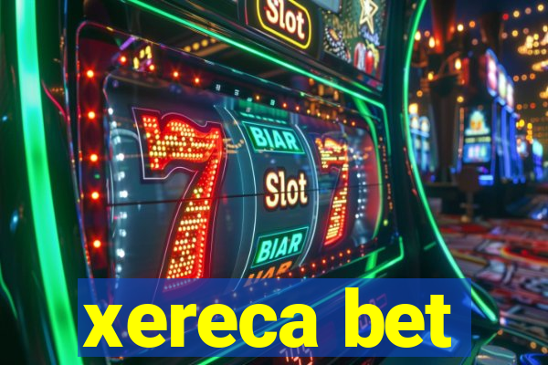 xereca bet